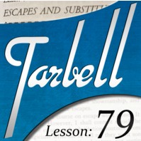 Tarbell 79: Escapes & Substitutions